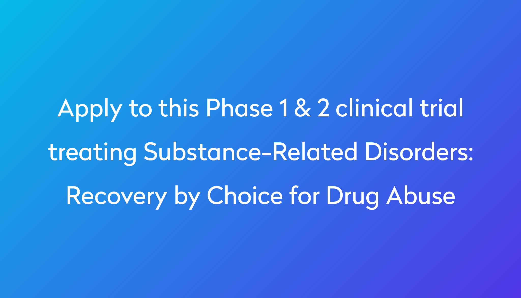 recovery-by-choice-for-drug-abuse-clinical-trial-2022-power